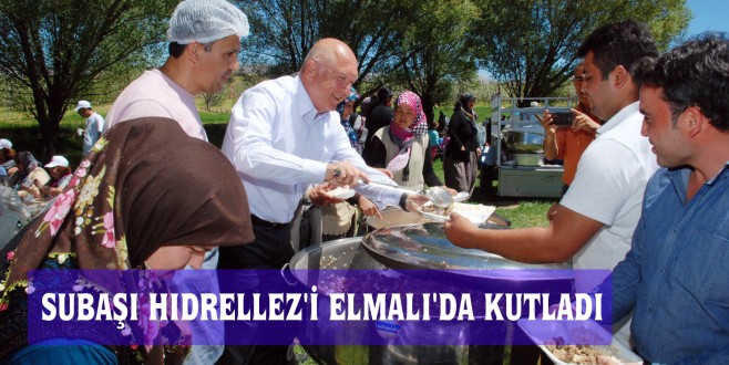 SUBAŞI HIDRELLEZ'İ ELMALI'DA KUTLADI