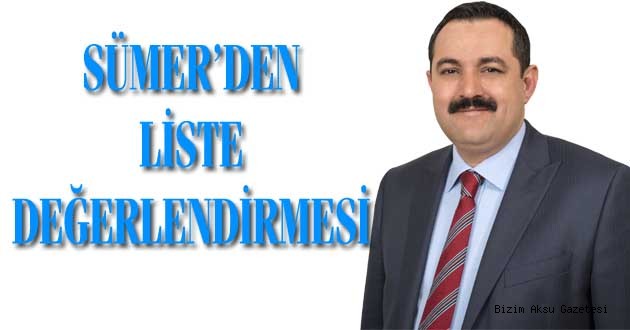 SÜMER'DEN LİSTE AÇIKLAMASI