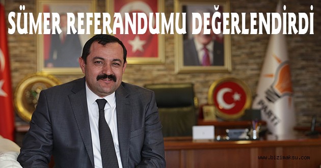 SÜMER’DEN REFERANDUM SONUÇ DEĞERLENDİRMESİ