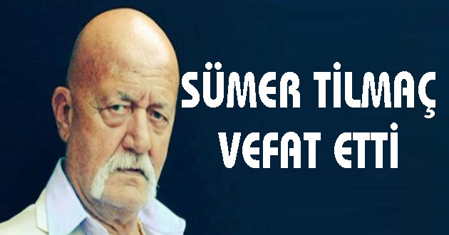 SÜMER TİLMAÇ'TAN KÖTÜ HABER!