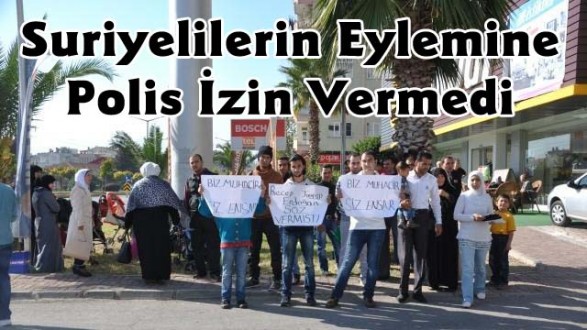 Suriyelilerin Eylemine Polis İzin Vermedi