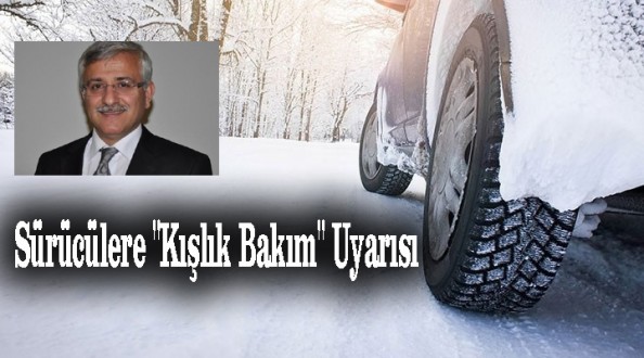 Sürücülere "Kışlık Bakım" Uyarısı