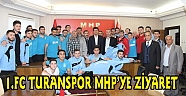 1.FC TURANSPOR MHP’Yİ ZİYARET ETTİ