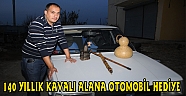 140 YILLIK KAVALI ALANA OTOMOBİL HEDİYE