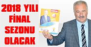 2017 VERİMLİ GEÇTİ 2018 SEZON FİNALİ OLACAK