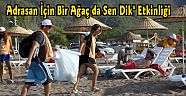 Adrasan İçin Bir Ağaç da Sen Dik" Etkinliği