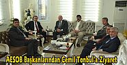 AESOB Başkanlarından Cemil Tonbul’a Ziyaret