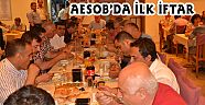 AESOB’DA İLK İFTAR