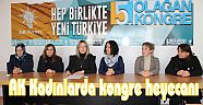 AK Kadınlarda kongre heyecanı