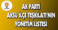 Ak Parti Aksu İlçe Yönetimi Tam Listesi