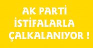 AK PARTİ'DE İSTİFALAR DURMUYOR