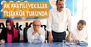 AK PARTİLİ VEKİLLER TEŞEKKÜR TURUNDA