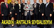 AKAYDIN: “ANTALYA SEVDALISIYIM”