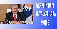 Akaydın'dan Antalyalılara müjde