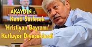 Akaydın: Kenti Süslesek 'Hristiyan Bayramı Kutluyor' Diyeceklerdi