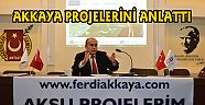 Akkayadan “Aksu Projeleri”ne görkemli tanıtım