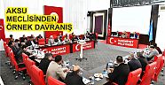 AKSU BELEDİYE MECLİSİNDEN ÖRNEK DAVRANIŞ