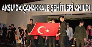 AKSU’DA ÇANAKKALE ŞEHİTLERİ ANILDI