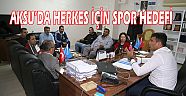 AKSU’DA HERKES İÇİN SPOR HEDEFİ