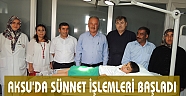 AKSU’DA SÜNNET İŞLEMLERİ BAŞLADI