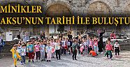 AKSU’NUN MİNİKLERİ AKSU’NUN TARİHİ İLE BULUŞTU