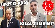 AKSU’NUN SÜRPRİZ ADAYI BİLAL ÇELİK Mİ ?