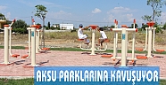 AKSU PARKLARINA KAVUŞUYOR