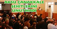 AKSU ŞEHİTLERİNİ UNUTMADI