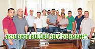 AKSU SPOR KULÜBÜ SELVİ’YE EMANET