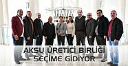 AKSU ÜRETİCİ BİRLİĞİ SEÇİME GİDİYOR