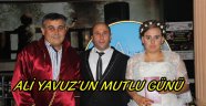 ALİ YAVUZ’UN MUTLU GÜNÜ