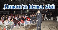 Altınova’ya hizmet sözü