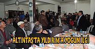 ALTINTAŞ’TA YILDIRIM’A YOĞUN İLGİ