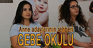 ANNE ADAYLARININ REHBERİ ‘GEBE OKULU’