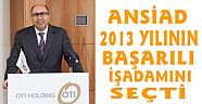 ANSİAD 2013 YILININ BAŞARILI İŞADAMINI SEÇTİ