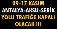 Antalya-Aksu-Serik Yolu 8 gün kapalı