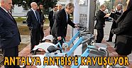 ANTALYA ANTBİS’E KAVUŞUYOR