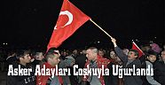  Antalya'da Asker Adayları Coşkuyla Uğurlandı
