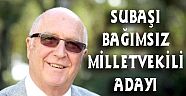 Antalya'da Hasan Subaşı Bağımsız Aday