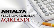 Antalya'nın Vergi Rekortmenleri Açıklandı