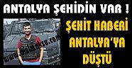 ANTALYA ŞEHİDİN VAR !