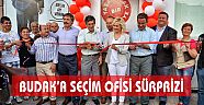 ARKADAŞLARINDAN BUDAK'A SEÇİM OFİSİ