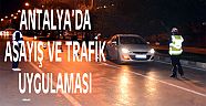 ASAYİŞ VE TRAFİK UYGULAMASI YAPILDI