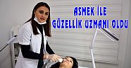 ASMEK İLE GÜZELLİK UZMANI OLDU