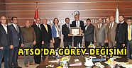 ATSO’DA GÖREV DEĞİŞİMİ
