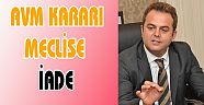 AVM KARARI MECLİSE İADE