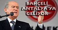 Bahçeli Antalya'ya geliyor