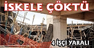 Bakanın Ziyaret Edeceği Tesis İnşaatında İskele Çöktü, 4 İşçi Yaralandı