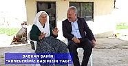 BAŞKAN ŞAHİN, “ANNELERİMİZ BAŞIMIZIN TACI”