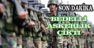 Bedelli Askerlik Çıktı